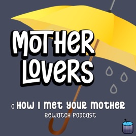Mother Lovers: The How I Met Your Mother Rewatch