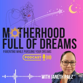 Motherhood Full of Dreams