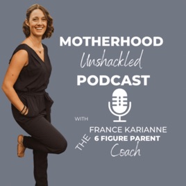 Motherhood Unshackled