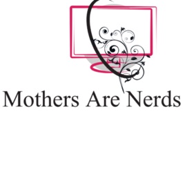 Mothers Are Nerds