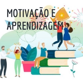 MOTIVAÇÃO E APRENDIZAGEM