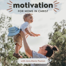 Motivating Moms in Christ