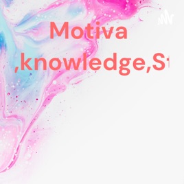 Motivation,knowledge,Story