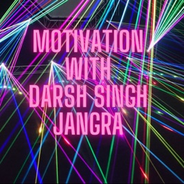 Motivation With Darsh Singh Jangra