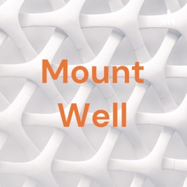 Mount Well