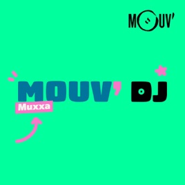 Mouv' DJ : Muxxa