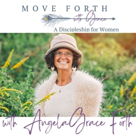 Move Forth With Grace: A Discipleship for Women