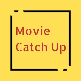 Movie Catch Up