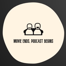 Movie Ends, Podcast Begins