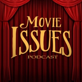 Movie Issues Podcast