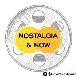 Nostalgia & Now