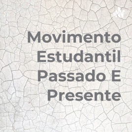 Movimento Estudantil Passado E Presente