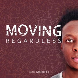 Moving Regardless