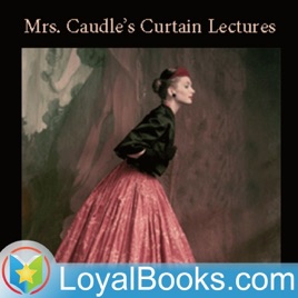Mrs. Caudle's Curtain Lectures by Douglas William Jerrold