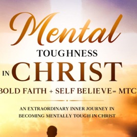 MTC - Mental Toughness in Christ