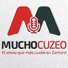 Mucho Cuzeo - Podcast Zamorano