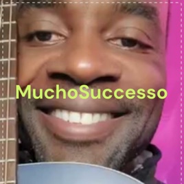 Mucho Successo - Success is E-V-E-R-Y-W-H-E-R-E