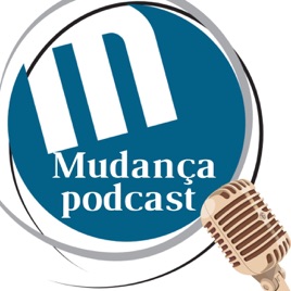Mudança Podcast - Psicologia Clínica e Psicoterapia