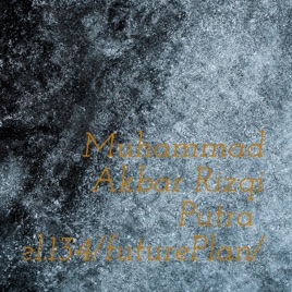 Muhammad Akbar Rizqi Putra/kel.134/futurePlan/