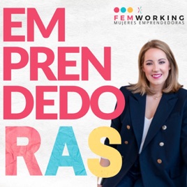 Mujeres Emprendedoras - El Podcast de FEMWorking con Isabel Santiandreu