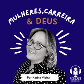 Mulheres, Carreira & Deus