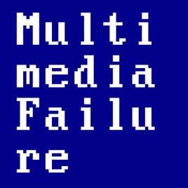 Multimedia Failure