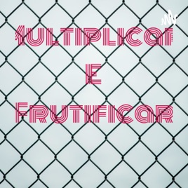 Multiplicar E Frutificar