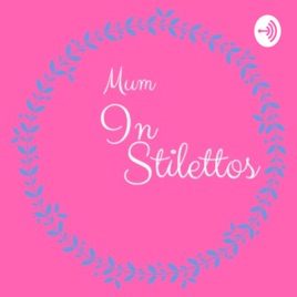 Mum In Stilettos