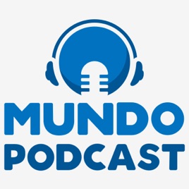 Mundo Podcast - Podcasts