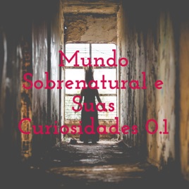Mundo Sobrenatural e Suas Curiosidades 0.1