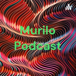 Murilo Podcast
