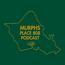 Murph's Place 808 "For the Love of Golf" Podcast