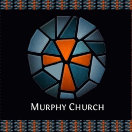 Murphy Church Sunday Messages