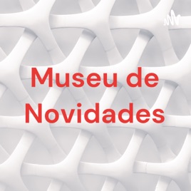 Museu de Novidades