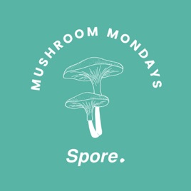 Mushroom Mondays With Spore
