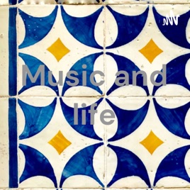 Music and life