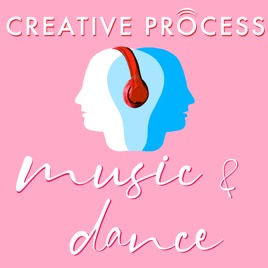 Music & Dance: Musicians, Composers, Singers, Dancers, Choreographers, Performers Talk Art, Creativity & The Creative Process
