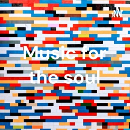 Music for the soul