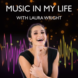 Music In My Life with Laura Wright