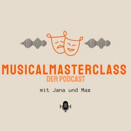 Musical Masterclass - der Musical Podcast mit Jana & Max