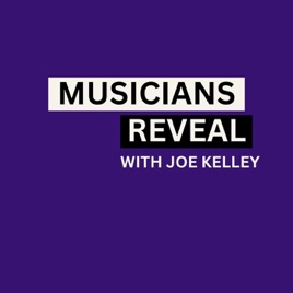 Musicians Reveal with Joe Kelley