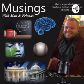 Musings with Matt and Friends