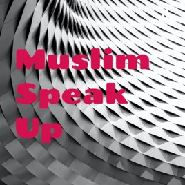 Muslim Speak Up