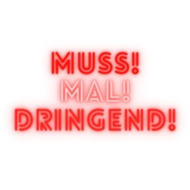 Muss Mal Dringend