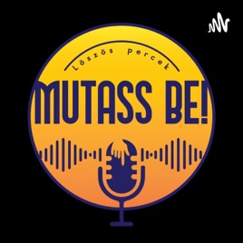 Mutass Be!
