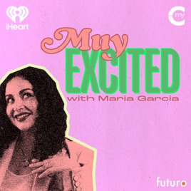 Muy Excited with Maria Garcia