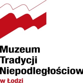 Muzeum Tradycji Niepodległościowych w Łodzi