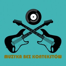 Muzyka bez kontekstów