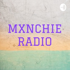 MXNCHIE RADIO