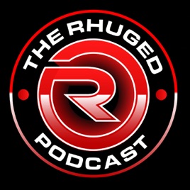 The Rhuged Podcast